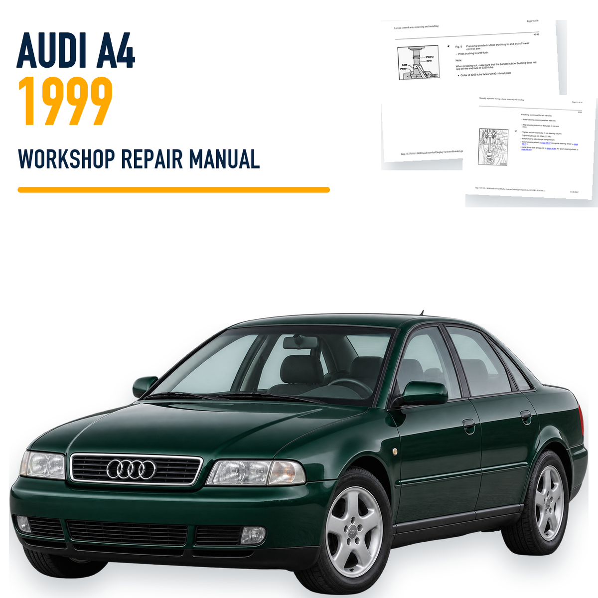 Audi A4 1999 Workshop Repair manual with representative vehicle and genuine source pages