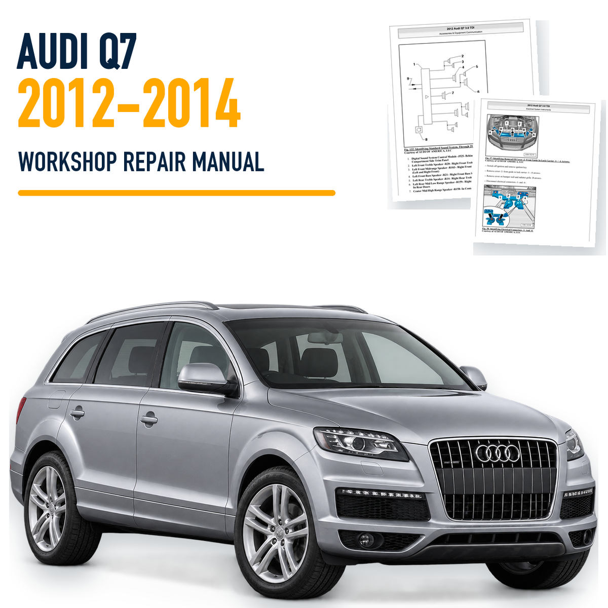 Audi Q7 2012-2014 workshop repair manual with representative vehicle and genuine source pages