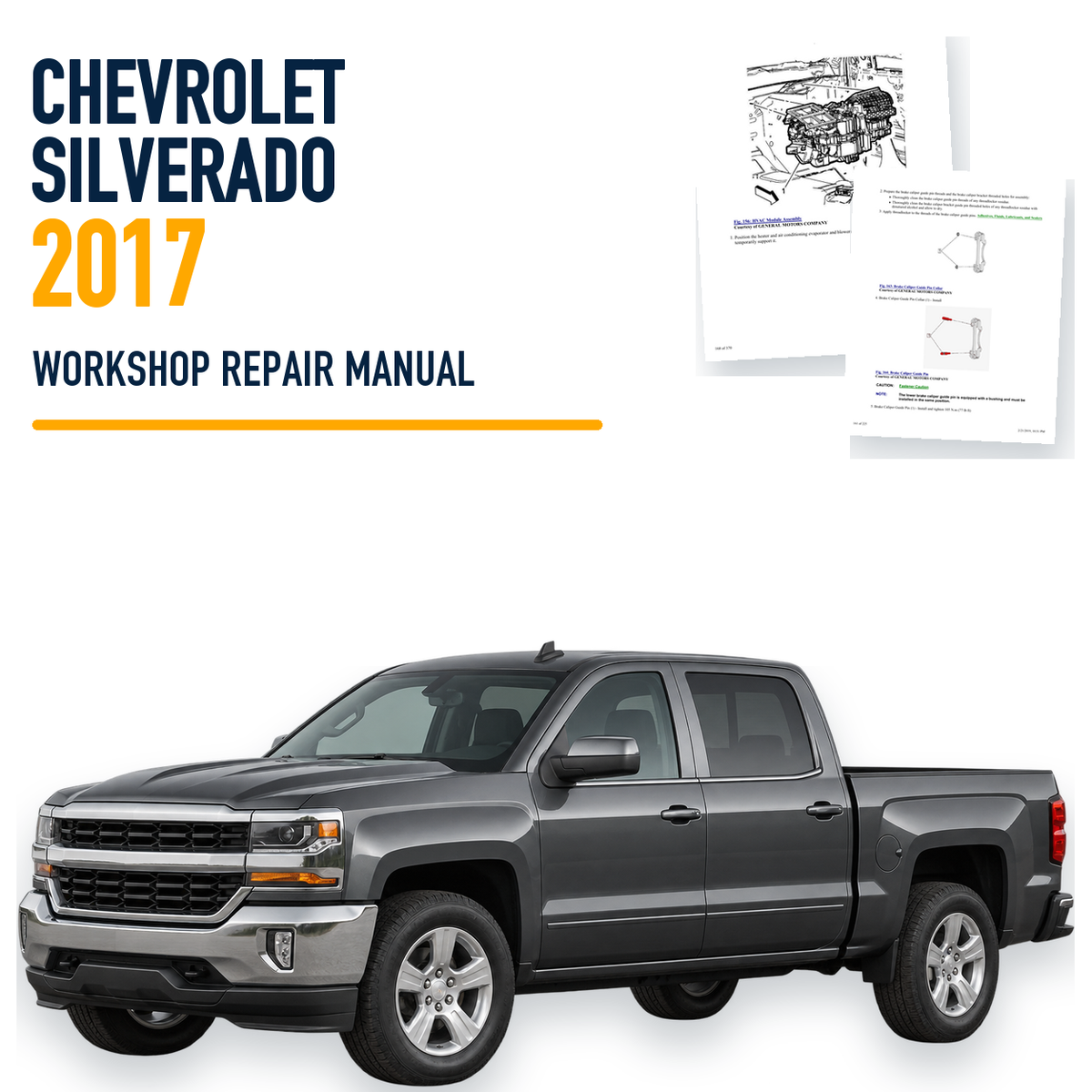 Chevrolet Silverado 2017 workshop repair manual with representative vehicle and genuine source pages