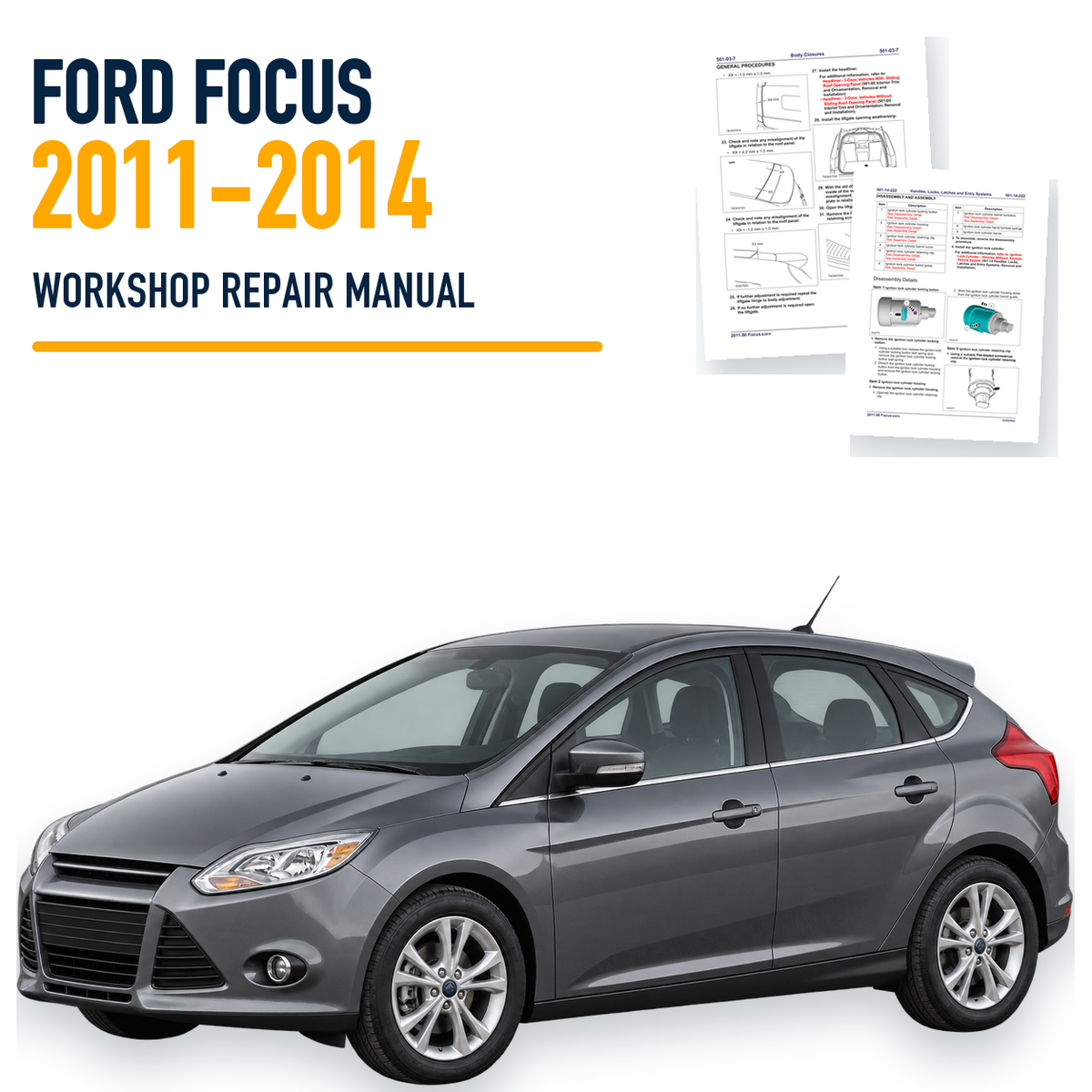 Ford Focus 2011-2014 workshop repair manual with representative vehicle and genuine source pages