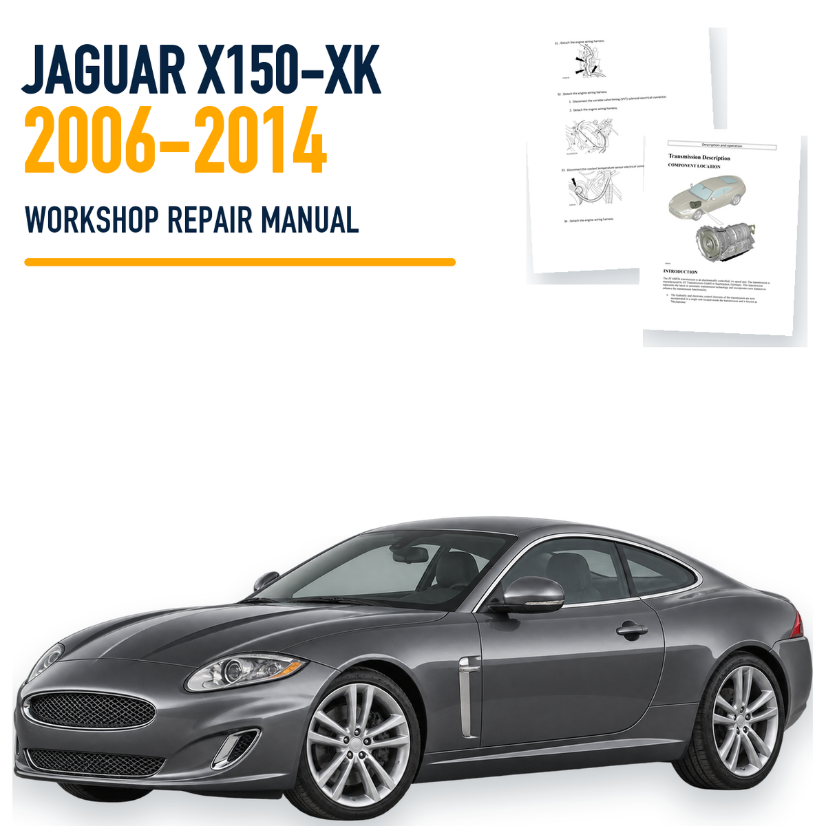 Jaguar X150-XK 2006-2014 workshop repair manual with representative coupe and genuine source pages