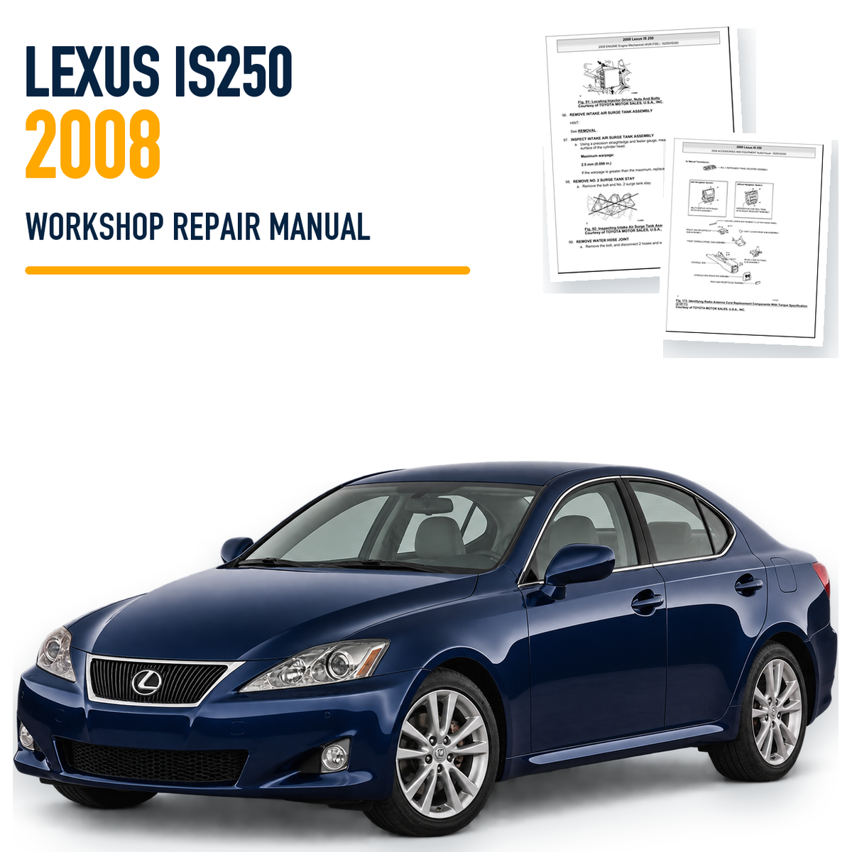 Lexus IS250 2008 workshop repair manual with representative XE20 sedan and genuine source-page previews