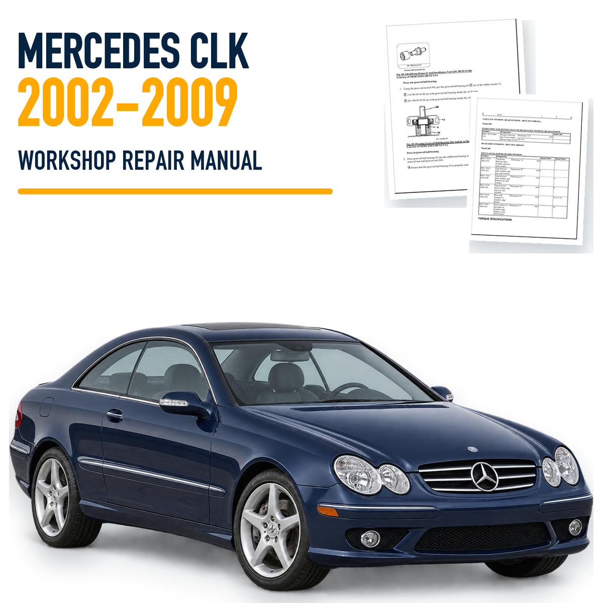 Mercedes CLK 2002-2009 workshop repair manual with representative vehicle and source pages