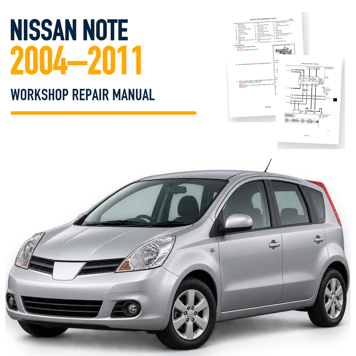 Nissan Note 2004-2011 workshop manual with representative hatchback and genuine sample pages