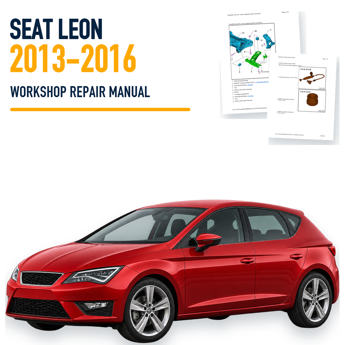 SEAT Leon 2013-2016 workshop repair manual with representative vehicle and genuine source pages