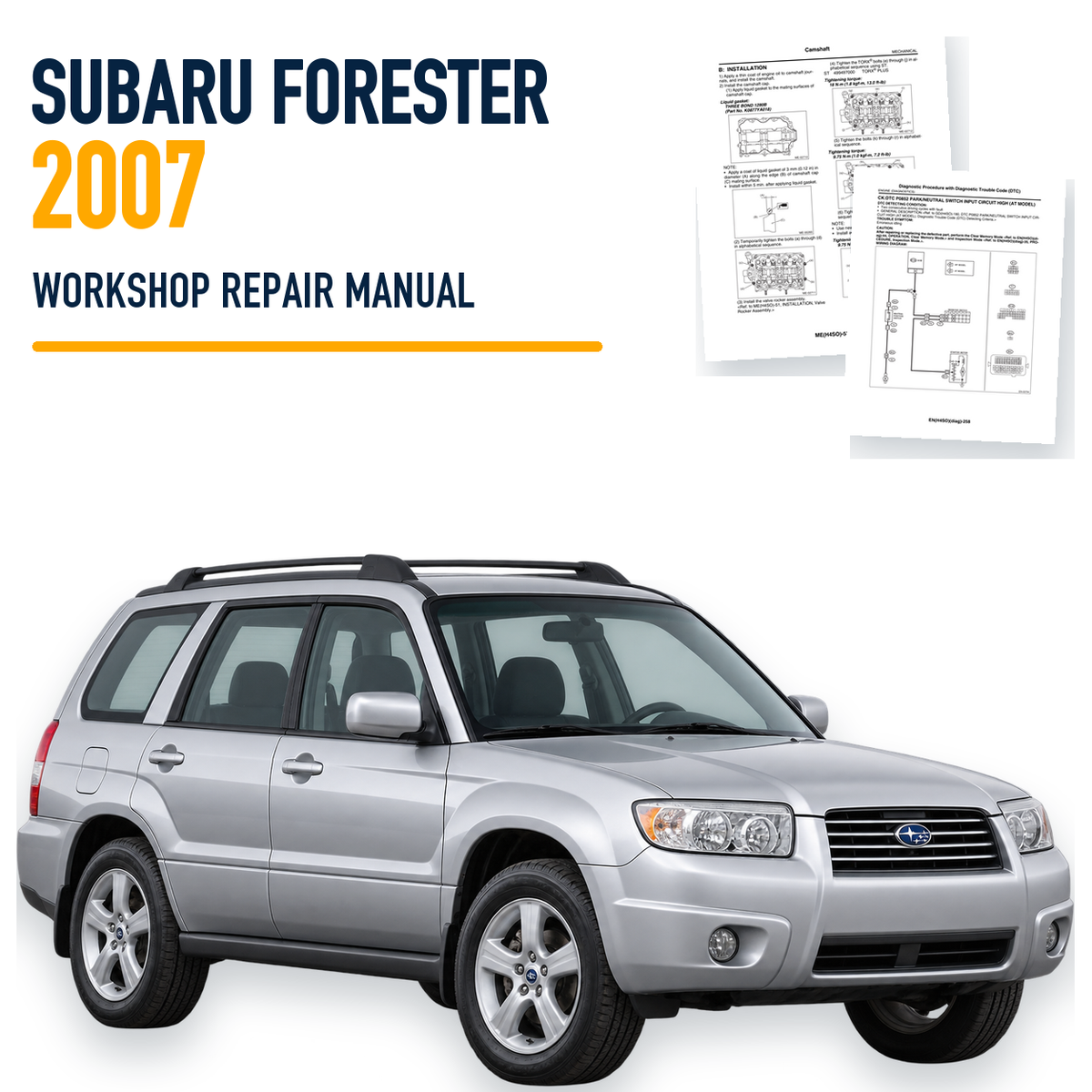 Subaru Forester 2007 workshop repair manual with representative SUV and genuine source pages